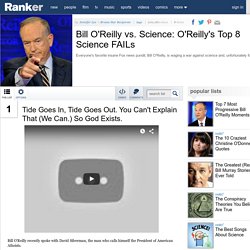 Bill O'Reilly vs. Science: O'Reilly's Top 8 Science FAILs