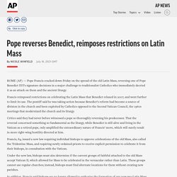 Pope reverses Benedict, reimposes restrictions on Latin Mass