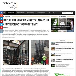 High Strength Reinforcement Systems Applied in Constructions Throughout Times