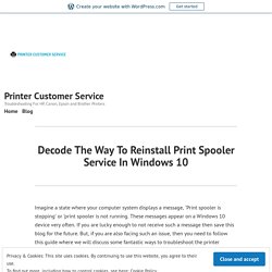 Decode The Way To Reinstall Print Spooler Service In Windows 10 – Printer Customer Service