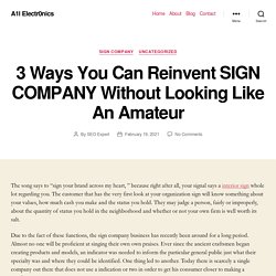 How Sign Companies Make Your Life Easier