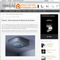 Protect : Nest réinvente le détecteur de fumée