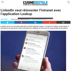 LinkedIn veut réinventer l'intranet avec l'application Lookup