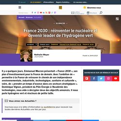 France 2030 : réinventer le nucléaire et devenir leader de l’hydrogène vert
