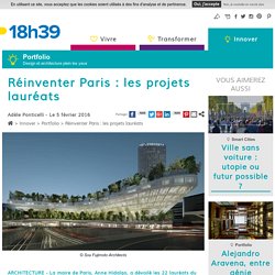 Réinventer Paris : les projets lauréats