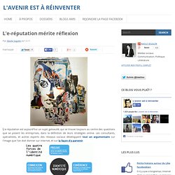 L'e-réputation mérite réflexion