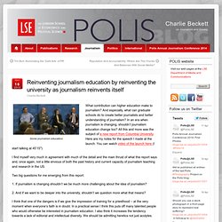 Reinventing journalism education by reinventing the university as journalism reinvents itself