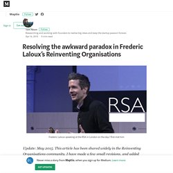 Resolving the awkward paradox in Frederic Laloux’s Reinventing Organisations