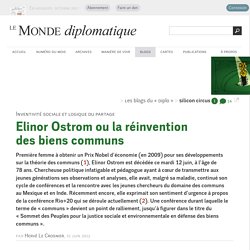 Elinor Ostrom ou la réinvention des biens communs, par Hervé Le Crosnier (Les blogs du Diplo, 15 juin 2012)