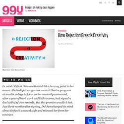 How Rejection Breeds Creativity