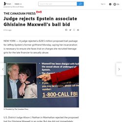 Judge rejects Epstein associate Ghislaine Maxwell's bail bid