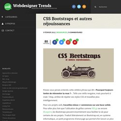 CSS Bootstraps et autres réjouissances - Gagnez du temps pour vos intégrations HTML / CSS