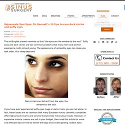 Rejuvenate Your Eyes: Dr. Bennett’s 13 tips to cure dark circles and puffy eyes - New York, NY Sinus Surgeon