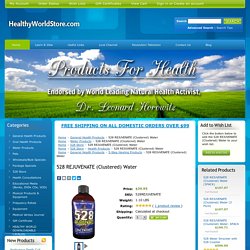 528 REJUVENATE (Clustered) Water - HealthyWorldStore.com