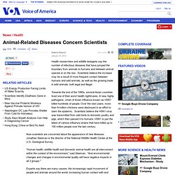 Animal-Related Diseases Concern Scientists