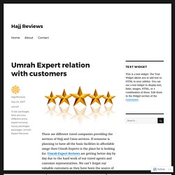 Umrah Expert relation with customers – Hajj Reviews