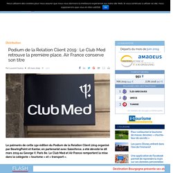 Podium de la Relation Client 2019 : Le Club Med retrouve la première place, Air France conserve son titre