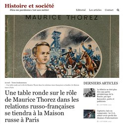 Une table ronde sur le rôle de Maurice Thorez dans les relations russo-françaises se tiendra à la Maison russe à Paris