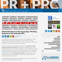 Media Relations in the Social Age: Pitching Reporters Via LinkedIn PPC