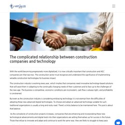 The complicated relationship between construction companies and technology - Virtualize Services