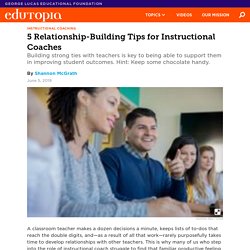 5 Relationship-Building Tips for Instructional Coaches