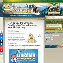 How to Use the LinkedIn Relationship Tab to Improve Your Networking