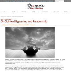 On Spiritual Bypassing and Relationship - Science and Nonduality Science and Nonduality