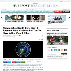 Relationship Health Benefits: 10 Reasons Why It's Good For You To Have A Significant Other