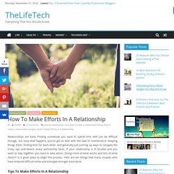 How To Make Efforts In A Relationship - TheLifeTech