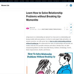 Learn How to Solve Relationship Problems without Breaking Up- Womenlite
