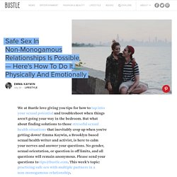 Safe Sex In Non-Monogamous Relationships Is Possible — Here's How To Do It, Physically And Emotionally