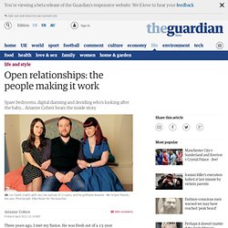 Open relationships: the people making it work