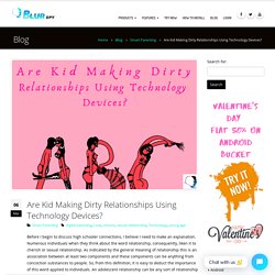 Are Kid Making Dirty Relationships Using Technology Devices?