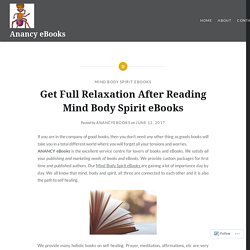 Get Full Relaxation After Reading Mind Body Spirit eBooks – Anancy eBooks