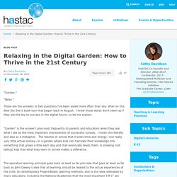 Relaxing in the Digital Garden: How to Thrive in the 21st Century