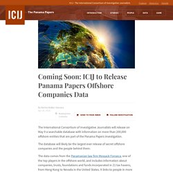 Coming Soon: ICIJ to Release Panama Papers Offshore Companies Data · ICIJ