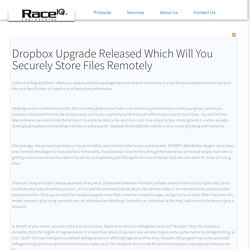 Dropbox Upgrade Released Which Will You Securely Store Files Remotely