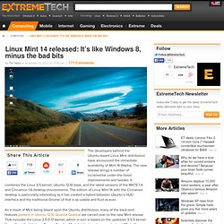 Linux Mint 14 released: It’s like Windows 8, minus the bad bits