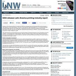 GOA Releases Latin America Printing Industry Report - Label & Narrow Web