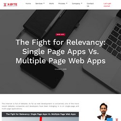 The Fight for Relevancy: Single Page Apps Vs. Multiple Page Web Apps