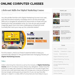 5 Relevant Skills For Digital Marketing Course - Online Computer Classes