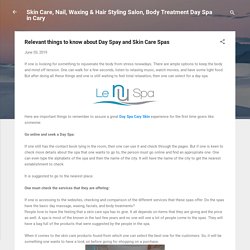 Relevant things to know about Day Spay and Skin Care Spas