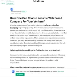 How One Can Choose Reliable Web Based Company For Your Venture?