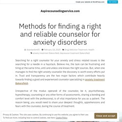 Methods for finding a right and reliable counselor for anxiety disorders