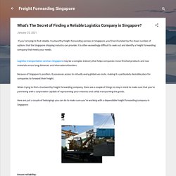 What’s The Secret of Finding a Reliable Logistics Company in Singapore?