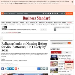 Reliance looks at Nasdaq listing for Jio Platforms; IPO likely by 2021