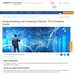 The complete guide of Understanding Stocks - reliancesmartmoney.com