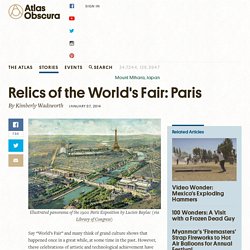 Relics of the World's Fair: Paris