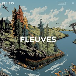 FLEUVES, le neuvième numéro de la revue Reliefs