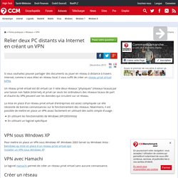 Relier deux PC distants via Internet en créant un VPN